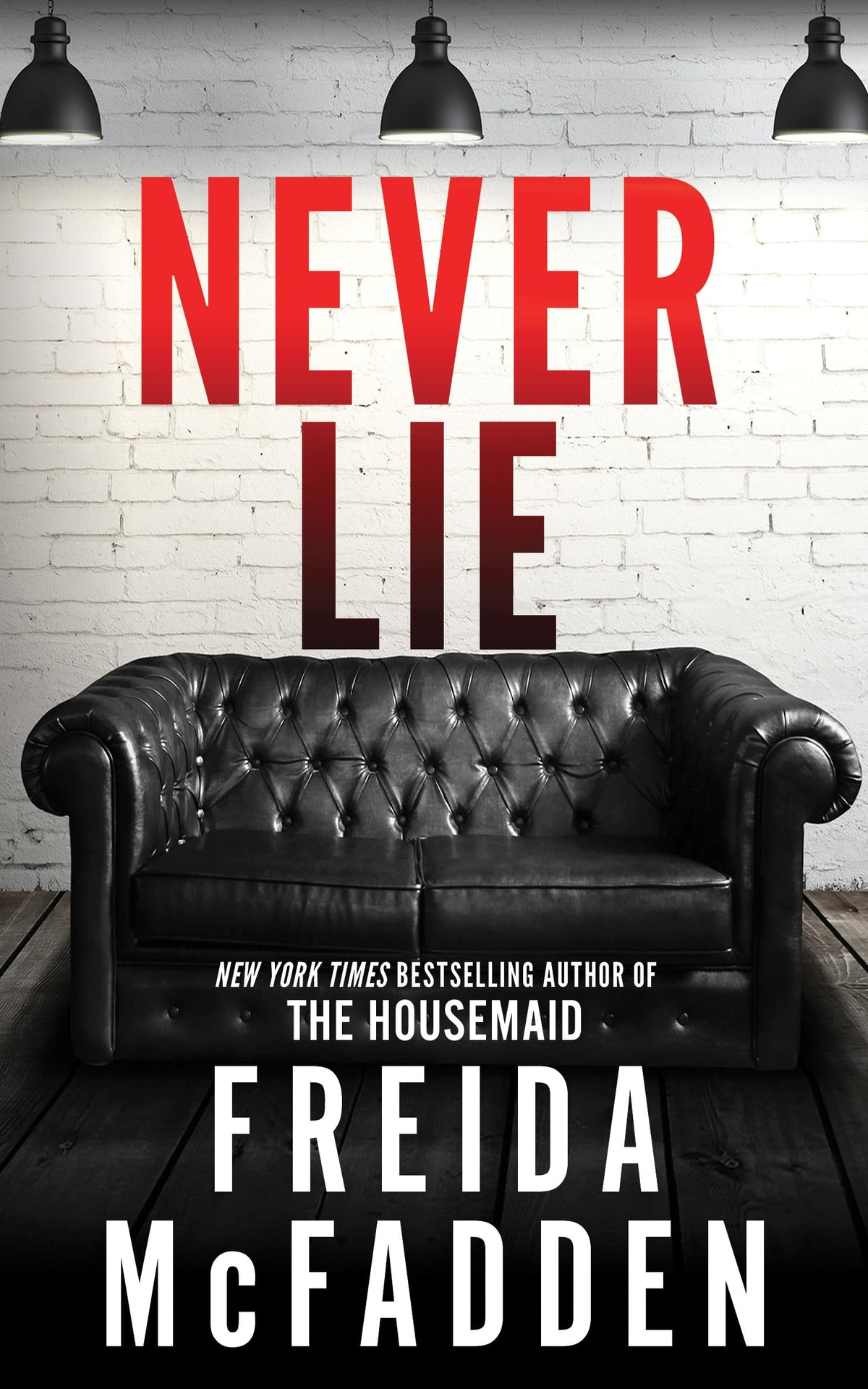 Never Lie: A Locked-Room Psychological Thriller