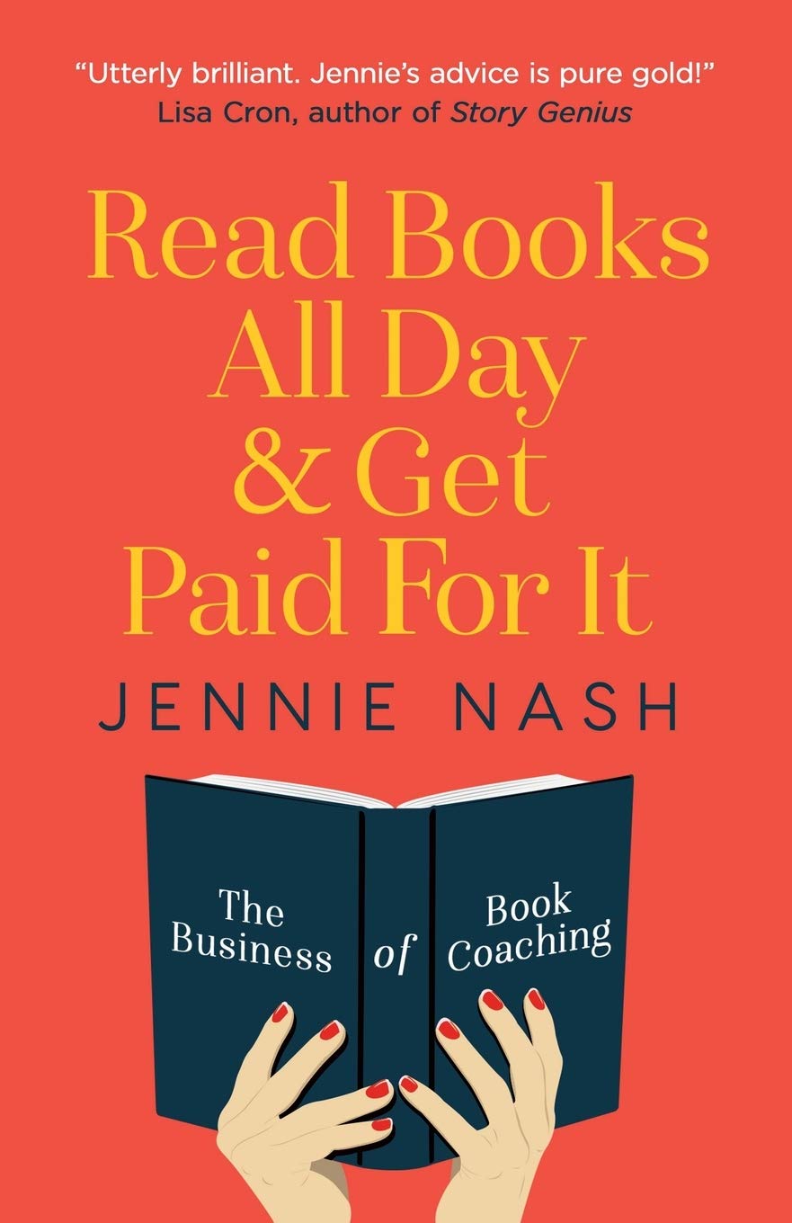 Read Books All Day and Get Paid For It: The Business of Book Coaching- PB