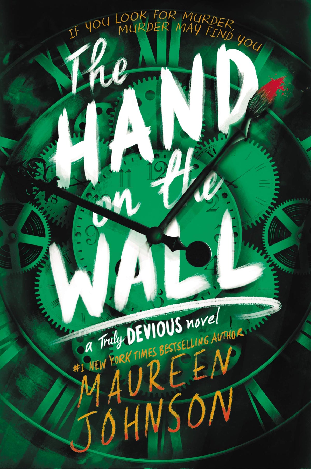 The Hand on the Wall: Three deaths, a vanished suspect, and a storm closing in―Stevie Bell races to unmask Ellingham Academy's killer. (Truly Devious, 3)- PB